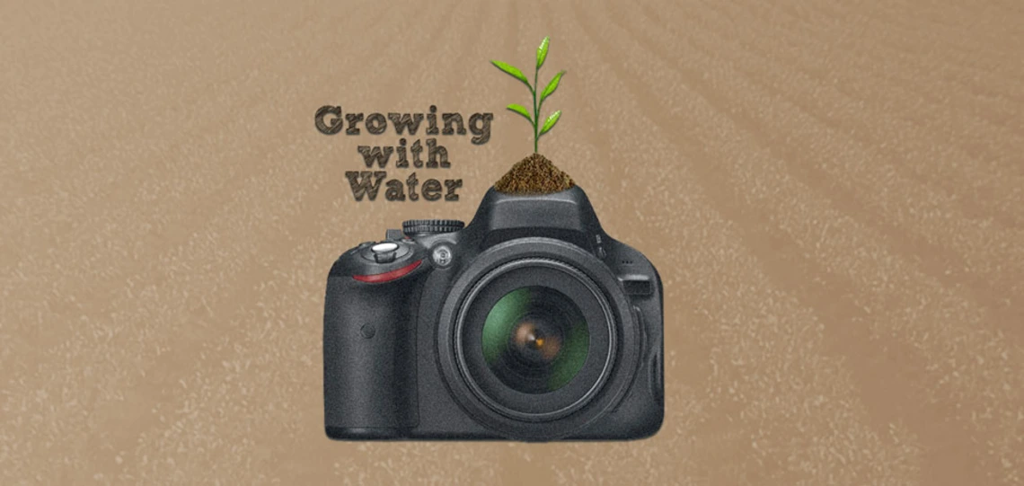 "Growing with Water" Photo Contest photo contest graphic